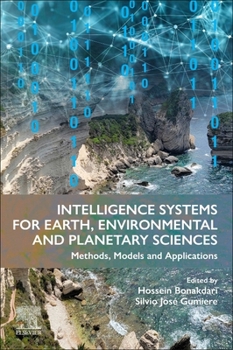 Paperback Intelligence Systems for Earth, Environmental and Planetary Sciences: Methods, Models and Applications Book