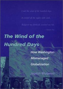 Paperback The Wind of the Hundred Days: How Washington Mismanaged Globalization Book