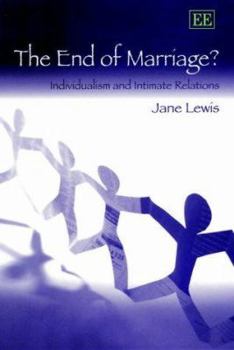 Hardcover The End of Marriage?: Individualism and Intimate Relations Book