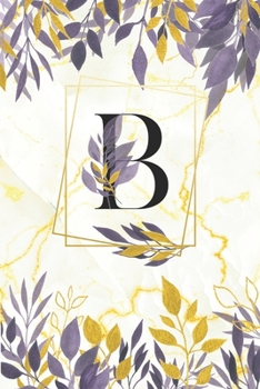 Paperback B: Daily Planner - Letterr B Monogram Planner - Great Letter B Gift Book