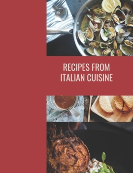 Paperback Recipes From Italian Cuisine: Cookbook, traditional recipes for Italian cuisine,8.5 * 11 inch 66 Pages Book