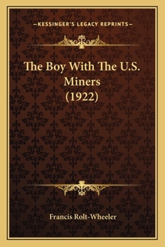 The Boy with the U.S. Miners - Book #14 of the U.S. Service