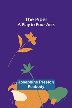 Paperback The Piper: A Play in Four Acts Book