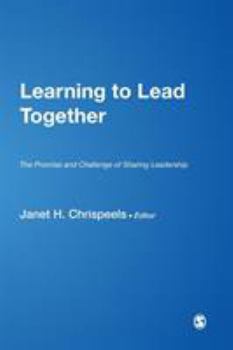 Paperback Learning to Lead Together: The Promise and Challenge of Sharing Leadership Book