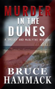 Paperback Murder In The Dunes: A Smiley and McBlythe Mystery (Smiley and McBlythe Mystery Series) Book