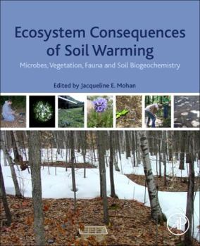 Paperback Ecosystem Consequences of Soil Warming: Microbes, Vegetation, Fauna and Soil Biogeochemistry Book