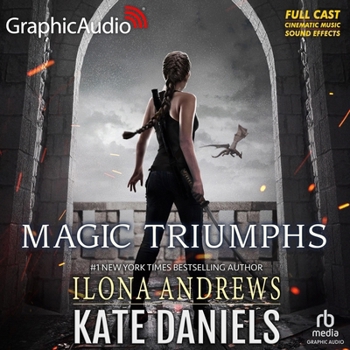 Magic Triumphs [Dramatized Adaptation]: Kate Daniels 10
