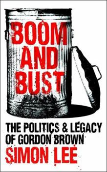 Paperback Boom and Bust: The Politics and Legacy of Gordon Brown Book