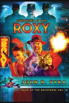 One Night at the Roxy: Tales of the Decoverse Vol. 2