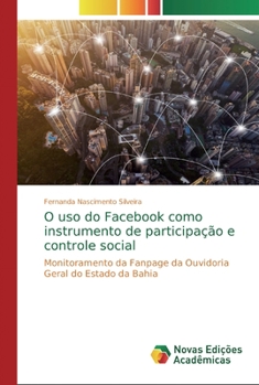 Paperback O uso do Facebook como instrumento de participação e controle social [Portuguese] Book