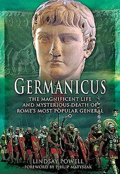 Paperback Germanicus: The Magnificent Life and Mysterious Death of Rome's Most Popular General Book