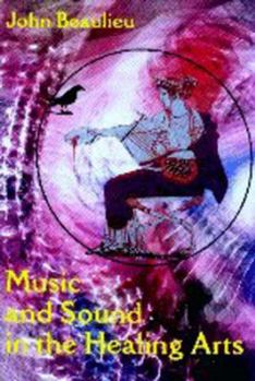 Paperback Music and Sound in the Healing Arts Book