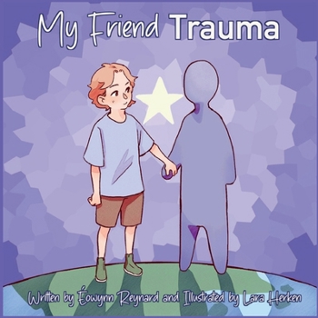 Paperback My Friend Trauma Book