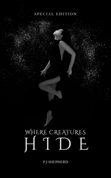 Where Creatures Hide - Book #1 of the Where Creatures Hide