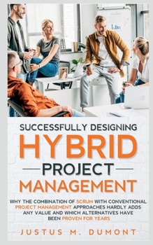 Paperback Successfully Designing Hybrid Project Management Book