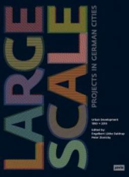 Hardcover Large-Scale Projects in German Cities: Urban Development 1990-2010 Book
