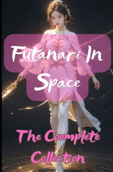 Paperback Futanari In Space: The Complete Collection Book