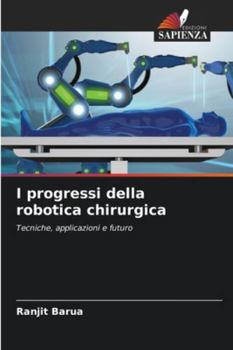 Paperback I progressi della robotica chirurgica [Italian] Book