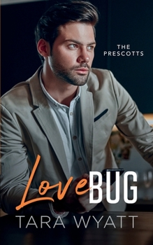 Love Bug - Book #3 of the Prescotts