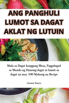 Paperback Ang Panghuli Lumot Sa Dagat Aklat Ng Lutuin [Filipino] Book