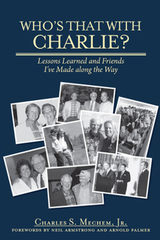 Hardcover Who's That with Charlie?: Lessons Learned and Friends I've Made Along the Way Book