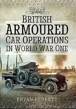 Hardcover British Armoured Car Operations in World War I Book