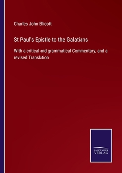 Paperback St Paul's Epistle to the Galatians: With a critical and grammatical Commentary, and a revised Translation Book