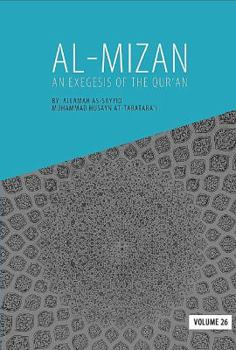 Paperback Muhammad Husayn At-Tabatabai and Sayyid Saeed Akhtar Rizvi (Oct 24, 2014) $20.99 $19.94 Paperback Get it by Monday, Oct 27 FREE Shipping on orders over $35 More Buying Choices - Paperback $19.94 new (2 offers) Product Details Al-Mizan: Volume 26 Book