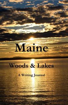 Hardcover Maine Woods & Lakes - A Writing Journal Book