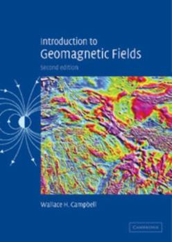 Hardcover Introduction to Geomagnetic Fields Book