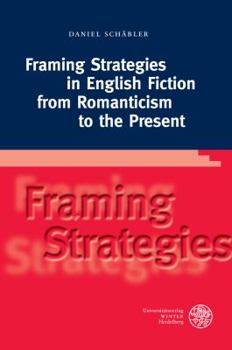 Hardcover Framing Strategies in English Fiction from Romanticism to the Present Book