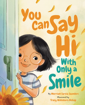 Hardcover You Can Say Hi with Only a Smile Book