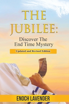 Paperback The Jubilee: Discover the End Time Mystery Book