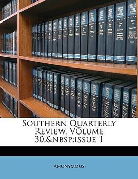 Paperback Southern Quarterly Review, Volume 30, Issue 1 Book