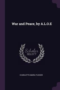 Paperback War and Peace, by A.L.O.E Book