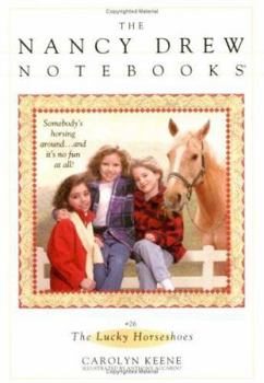 The Lucky Horseshoes (Nancy Drew: Notebooks, #26) - Book #26 of the Nancy Drew: Notebooks