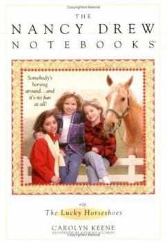 The Lucky Horseshoes (Nancy Drew: Notebooks, #26)