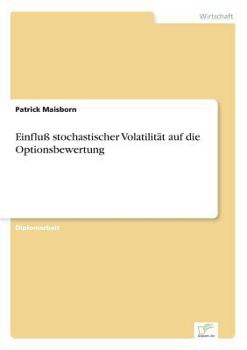 Paperback Einfluß stochastischer Volatilität auf die Optionsbewertung [German] Book