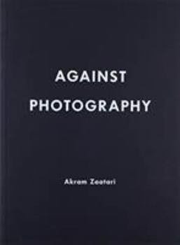 Hardcover Akram Zaatari. Against Photography [Spanish] Book