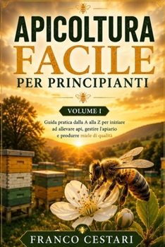 Paperback Apicoltura Facile Per Principianti [Italian] Book