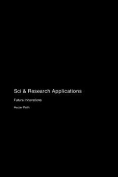 Paperback Sci & Research Applications: Future Innovations Book