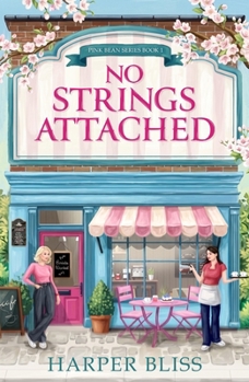 No Strings Attached - Book #1 of the Pink Bean