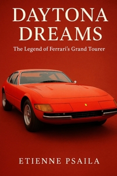 Paperback Daytona Dreams: The Legend of Ferrari's Grand Tourer Book