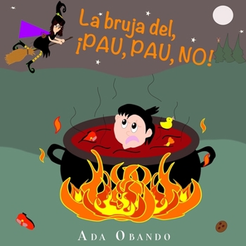 Paperback La Bruja del, PAU, PAU, NO [Spanish] Book