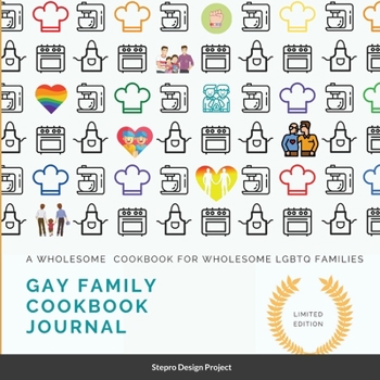 Paperback Gay family cookbook JOURNAL: A Wholesome Cookbook for Wholesome LGBTQ Families Book