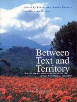 Paperback Between Text and Territory: Survey and Excavations in the Terra of San Vincenzo Al Volturno Book