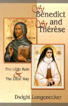 Paperback St. Benedict and St. Therese: The Little Rule & the Little Way Book