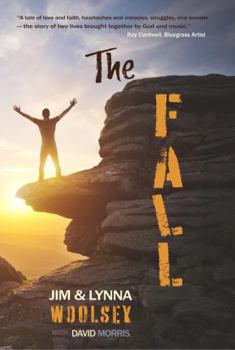 Paperback The Fall: Falling into Absolute Loving Light Book