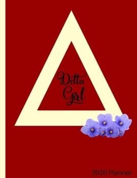 Delta Girl 2020 Planner: Crimson and Cream Day Planner Monthly with Blank Dot Grid Pages for Journaling| A Simple Daily Weekly Month Format|8.5x11|110 Pages|Premium Glossy Cover