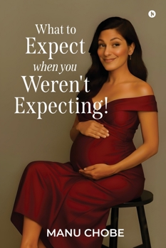 Paperback What to Expect When You Weren't Expecting! Book